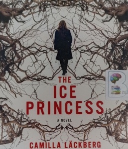 The Ice Princess written by Camilla Lackberg performed by David Thorn on Audio CD (Unabridged)